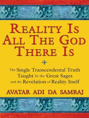 cover image of Reality Is All the God There Is